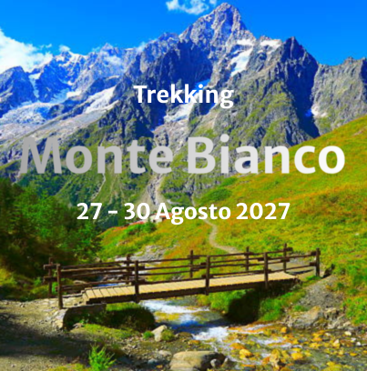 trekking sul monte bianco in Valle d'Aosta dal 27 al 30 agosto 2027